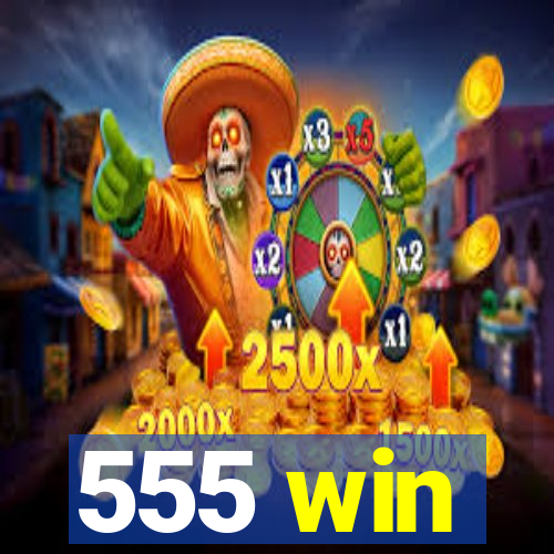 555 win